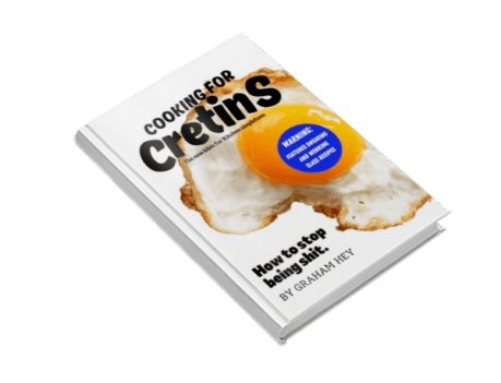 Cooking For Cretins